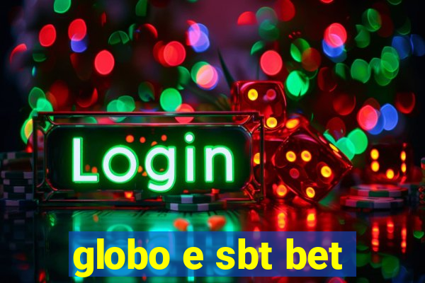 globo e sbt bet